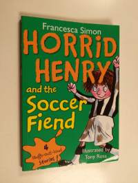 Horrid Henry and the Soccer Fiend