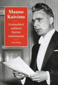 Sosiaaliset suhteet Turun satamassa -presidentti Mauno Koiviston väitöskirja, näköispainos, mukana Tapio Bergholmin kirjoittama esittely.