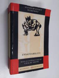 Insatiability - A Novel in Two Parts