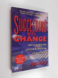 Succeeding with Change - Implementing Action-driven Strategies