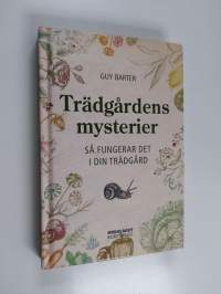 Trädgårdens mysterier : Så fungerar det i din trädgård