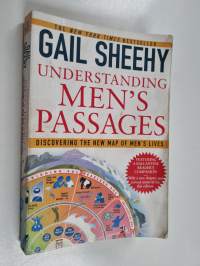 Understanding men&#039;s passages : discovering the new map of men&#039;s lives
