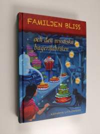 Familjen Bliss och den mystiska bagerifabriken