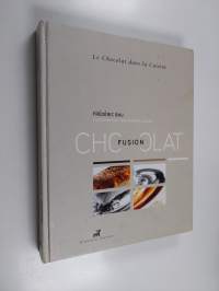 Fusion chocolat - le chocolat dans la cuisine
