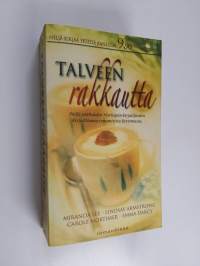 Talveen rakkautta : Lee, MIranda : Mustaa ja valkoista / Armstorng, Lindsay : Avain sydämeen / Mortimer, Carole : Rakkautta ja luottamusta / Darcy, Emma : Buenos ...