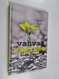 Vahvat ne vapisee eikä heikot : tärise stressi pois! - Tärise stressi pois!