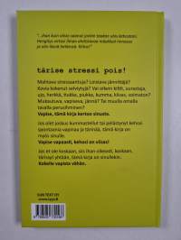 Vahvat ne vapisee eikä heikot : tärise stressi pois! - Tärise stressi pois!