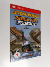 DK Readers L1 : Star Wars: Ready, Set, Podrace!