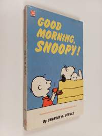 Good Morning, Snoopy! : Selected Cartoons from Kiss Her You Blockhead!