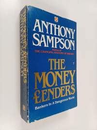 The Money Lenders : Bankers in a Dangerous World
