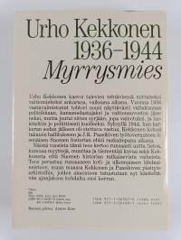 Urho Kekkonen -setti (8 kirjaa): 1936-1944 Myrrysmies ; 1944-1950 Vonkamies ; 1950-1956 Kuningastie ; 1956-1962 Kriisien aika ; 1962-1968 Presidentti ; 1968-1972 ...
