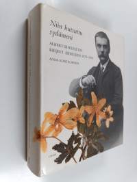 Niin kutsuttu sydämeni : Albert Edelfeltin kirjeet äidilleen 1873-1901