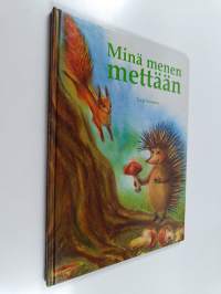 Minä menen mettään
