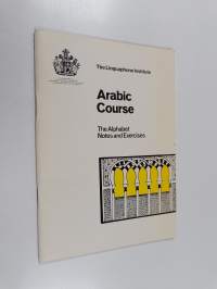 Arabic Course : The Alphabet, Notes and Exercises