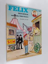 Felix och Cecilia - samt Felix i vild västern