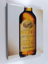 Stora boken om whisky : Scotch, Irish, Canadian, Bourbon, Tennessee sour mash, m. fl. : plus en omfattande smakguide till single malts och många andra sorters whisky