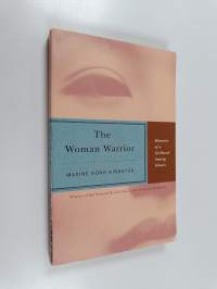 The woman warrior : memoirs of a girlhood among ghosts