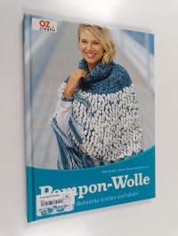 Pompon-Wolle : Mode &amp; Wohndeko stricken und häkeln