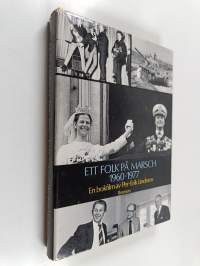 Ett folk på marsch 1960-1977 : ny svensk historia : en bokfilm