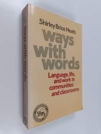 Ways with words : language, life, and work in communities and classrooms