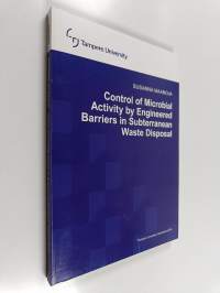 Control of Microbial Activity by Engineered Barriers in Subterranean Waste Disposal