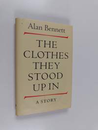 The Clothes They Stood Up In