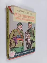 Jees, plitisimppa sanoi vääpeli Ryhmy