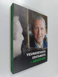 Yksinkertaista johtamista : arvostaen
