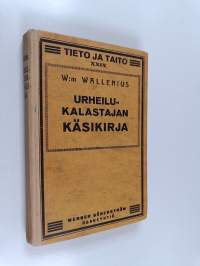 Urheilukalastajan käsikirja : lohen, harrin ja siian kalastus