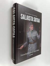 Salaista sotaa : Mannerheimin demari Kalle Lehmus