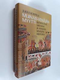 Muinais-Venäjän myytti : Kiovan Rus, Ukraina ja vanhan Venäjän historia