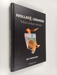 Nollatoleranssi : taltuta tuloksen tuhoojat