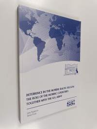 Deterrence in the Nordic-Baltic region : the role of the Nordic countries together with the U.S. Army