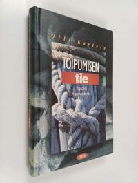 Toipumisen tie : Riippuvuudesta vapauteen