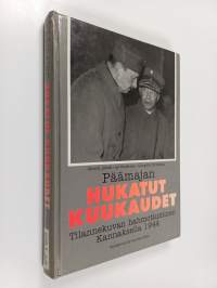 Päämajan hukatut kuukaudet : tilannekuvan hahmottuminen Kannaksella 1944