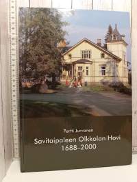 Savitaipaleen Olkkolan hovi 1688-2000