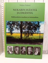 Nukarin isäntiä ja emäntiä,  Rakkaudesta maahan ja isänmaahan (signeerattu)