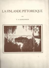 La Finlande pittoresqueKirjaKoskenniemi, V. A. Statsrådet 1928.