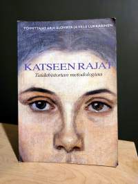 Katseen rajat - Taidehistorian metodologiaa