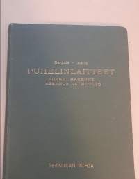 Puhelinlaitteet - Niiden rakenne asennus ja huolto
