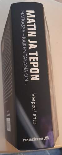 Matin ja Tepon matkassa -Kaiken takana on..