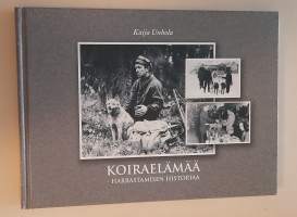 Koiraelämää : harrastamisen historiaa