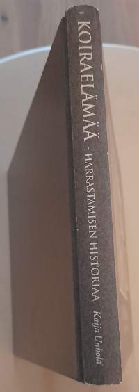 Koiraelämää : harrastamisen historiaa