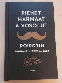 Pienet harmaat aivosolut, 2016. Poirotin parhaat mietelauseet.Maailma kuuluisan salapoliisin silminHerkullinen kokoelma maailman kuuluisimman salapoliisin,