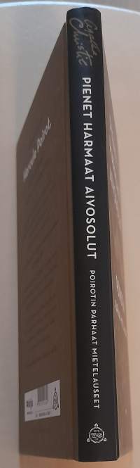 Pienet harmaat aivosolut, 2016. Poirotin parhaat mietelauseet.Maailma kuuluisan salapoliisin silminHerkullinen kokoelma maailman kuuluisimman salapoliisin,