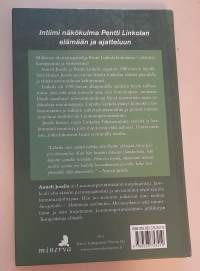 Pentti Linkola ja minä : elämää toisinajattelijan kanssa