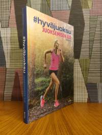 #hyväjuoksu : juoksemisen ilo