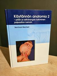 Käytännön anatomia 2 - pään ja selkärangan tutkiminen palpaation keinoin