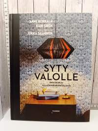 Syty valolle : opaskirja valaisinrakenteluun