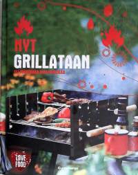Nyt grillataan: 101 mahtavaa grilliruokaa